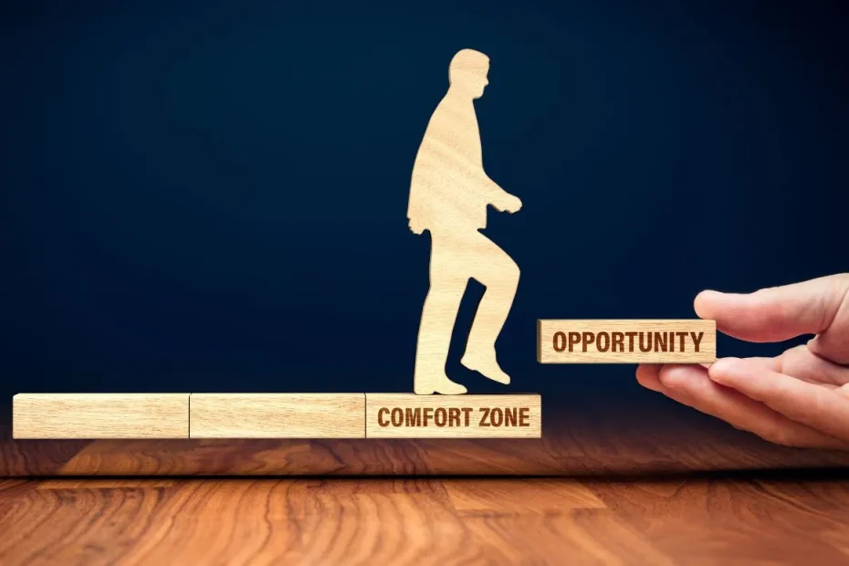 Step out of your comfort zone